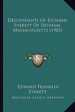 portada descendants of richard everett of dedham, massachusetts (1902) (en Inglés)