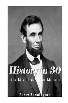 portada History in 30: The Life of Abraham Lincoln (in English)