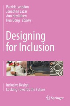 portada Designing for Inclusion: Inclusive Design: Looking Towards the Future (en Inglés)