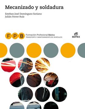 portada Formacion Profesional Basica - Mecanizado y Soldadura (Mantenimiento de Vehiculos) ed. 2018