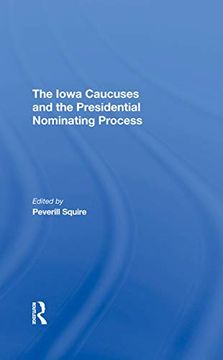 portada The Iowa Caucuses and the Presidential Nominating Process (en Inglés)