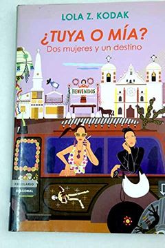 portada Tuya o mía?: dos mujeres y un destino (in Spanish)