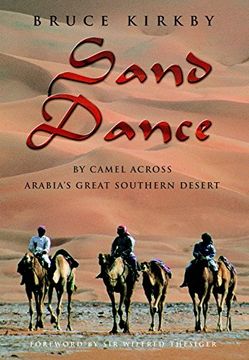 portada Sand Dance: By Camel Across Arabia's Great Southern Desert (en Inglés)