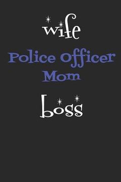 portada Wife Police Officer Mom Boss (en Inglés)