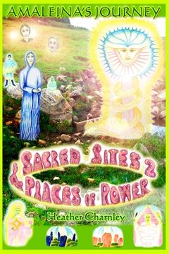 portada Sacred Sites & Places of Power 2: Amaleina's Journey (en Inglés)