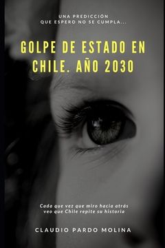 portada Golpe de Estado en Chile: Año 2030
