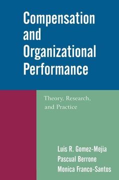 portada Compensation and Organizational Performance: Theory, Research, and Practice (en Inglés)