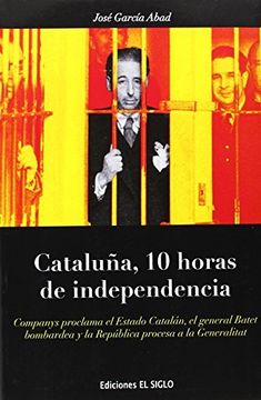 portada Cataluña. 10 Horas de Independencia (in Spanish)