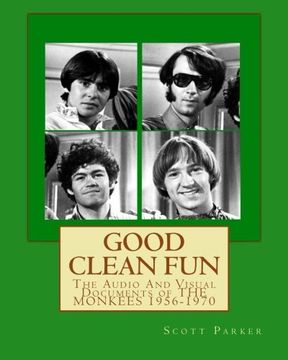 portada Good Clean Fun: The Audio and Visual Documents of the Monkees 1956-1970 (in English)