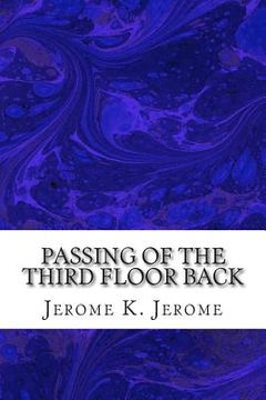 portada Passing Of The Third Floor Back: (Jerome K. Jerome Classics Collection) (en Inglés)