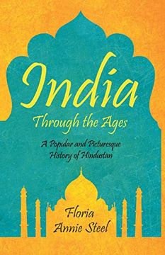 portada India Through the Ages - a Popular and Picturesque History of Hindustan (in English)
