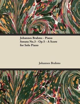 portada johannes brahms - piano sonata no.3 - op.5 - a score for solo piano (in English)