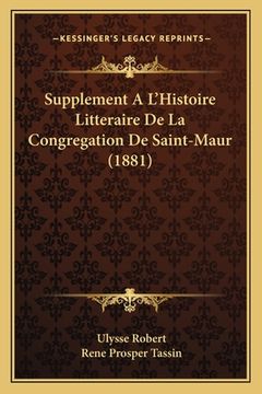 portada Supplement A L'Histoire Litteraire De La Congregation De Saint-Maur (1881) (en Francés)