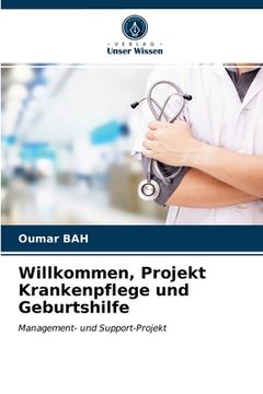 portada Willkommen, Projekt Krankenpflege und Geburtshilfe (in German)