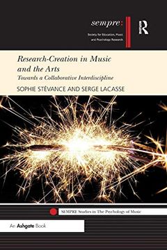 portada Research-Creation in Music and the Arts: Towards a Collaborative Interdiscipline (Sempre Studies in the Psychology of Music) (in English)