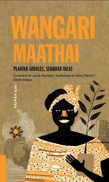 portada Wangari Maathai: Plantar Árboles, Sembrar Ideas Volume 5