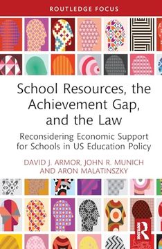 portada School Resources, the Achievement Gap, and the law (Routledge Research in Education Policy and Politics) (en Inglés)
