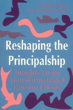 portada reshaping the principalship: insights from transformational reform efforts (in English)
