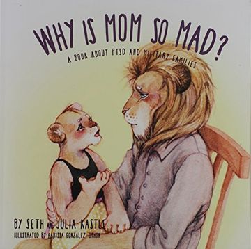 portada Why is Mom So Mad?: A Book About PTSD and Military Families (The Why Series)