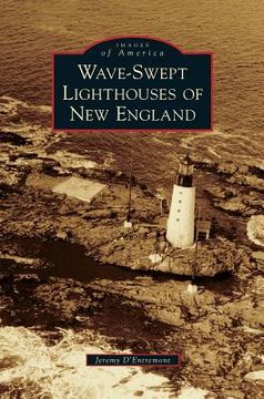 portada Wave-Swept Lighthouses of New England (en Inglés)