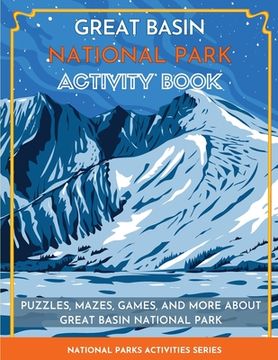 portada Great Basin National Park Activity Book: Puzzles, Mazes, Games, and More about Great Basin National Park (en Inglés)