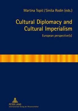 portada cultural diplomacy and cultural imperialism: european perspective(s) (en Inglés)