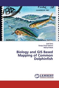 portada Biology and GIS Based Mapping of Common Dolphinfish