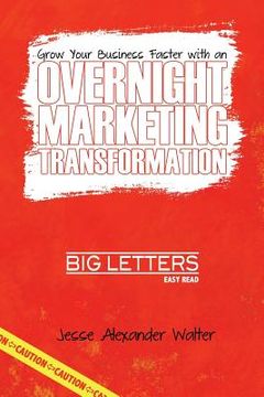 portada Overnight Marketing Transformation (en Inglés)
