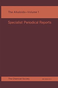 portada The Alkaloids: Volume 1: A Review of Chemical Literature: V. 1 (Specialist Periodical Reports) 