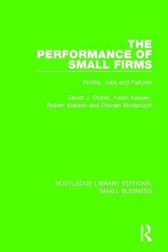 portada The Performance of Small Firms: Profits, Jobs and Failures (en Inglés)