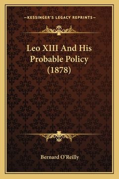 portada Leo XIII And His Probable Policy (1878) (en Inglés)