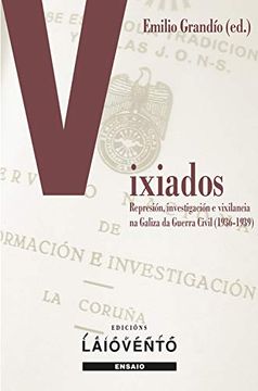 portada Vixiados: Represión, Investigación e Vixilancia na Galiza da Guerra Civil (1936-1939)