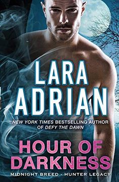 portada Hour of Darkness: A Hunter Legacy Novel (Midnight Breed Hunter Legacy) (in English)