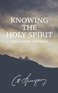 portada Knowing the Holy Spirit: Ten Classic Sermons (in English)
