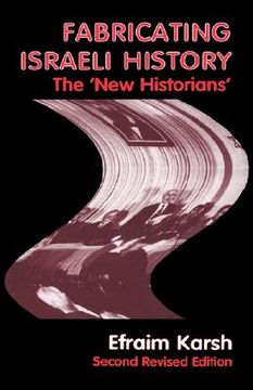 portada fabricating israeli history: the 'new historians' (en Inglés)