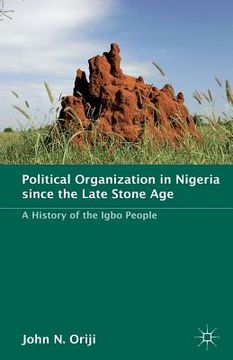 portada Political Organization in Nigeria Since the Late Stone Age: A History of the Igbo People (en Inglés)