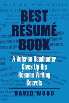 portada Best Resume Book: A Veteran Headhunter Gives up his Resume-Writing Secrets (in English)