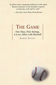 portada The Game: One Man, Nine Innings, a Love Affair With Baseball (en Inglés)