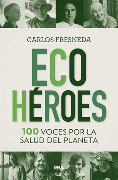 portada Ecohéroes. 100 Voces por la Salud del Planeta