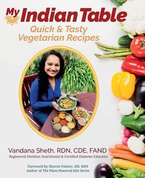 portada My Indian Table: Quick & Tasty Vegetarian Recipes (en Inglés)