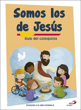 portada Somos los de Jesús (Guía del Catequista) Iniciación a la Vida Cristiana 2: Materiales Complementarios al Catecismo Jesús es el Señor (in Spanish)