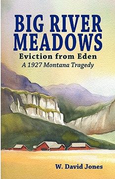 portada big river meadows, eviction from eden (en Inglés)