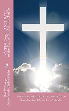 portada Ocpd's Certain Antidote to the Fear of God! (Book 3 of 3): The Plain Bible Truth to Banish Ocpd Scruples, Saved Beyond all Doubt! (en Inglés)