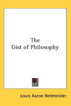 portada the gist of philosophy (en Inglés)