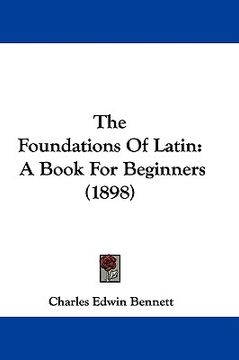 portada the foundations of latin: a book for beginners (1898)