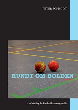 portada Rundt om Bolden en Hndbog for Hndboldtrner og Spiller (in Danés)