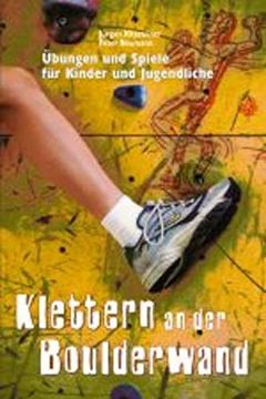 portada Klettern an der Boulderwand: Übungen und Spiele für Kinder (en Alemán)