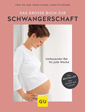 portada Das Große Buch zur Schwangerschaft: Umfassender rat für Jede Woche (gu Einzeltitel Partnerschaft & Familie) (en Alemán)