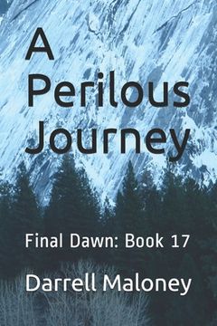 portada A Perilous Journey: Final Dawn: Book 17 (in English)