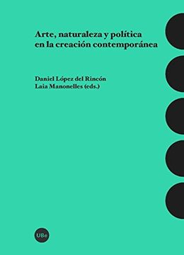 portada Arte, naturaleza y política en la creación contemporánea (BIBLIOTECA UNIVERSITÀRIA)